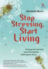 Image of Stop Stressing Start Living