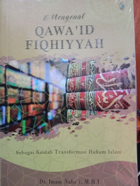 Image of Mengenal Qawa'id Fiqhiyah Sebagai Kaidah-kaidah Hukum Islam