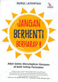 JANGAN BERHENTI BERHARAP!