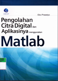 Pengolahan Citra Digital Dan Aplikasinya Menggunakan Matlab