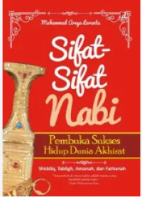 Sifat-sifat nabi : pembuka sukses hidup dunia akhirat