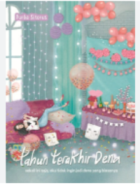 TAHUN TERAKHIR DENA  SEKALI INI SAJA AKU TIDAK INGIN JADI DENA YANG BIASANYA