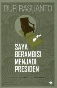 Image of Saya Berambisi Menjadi Presiden